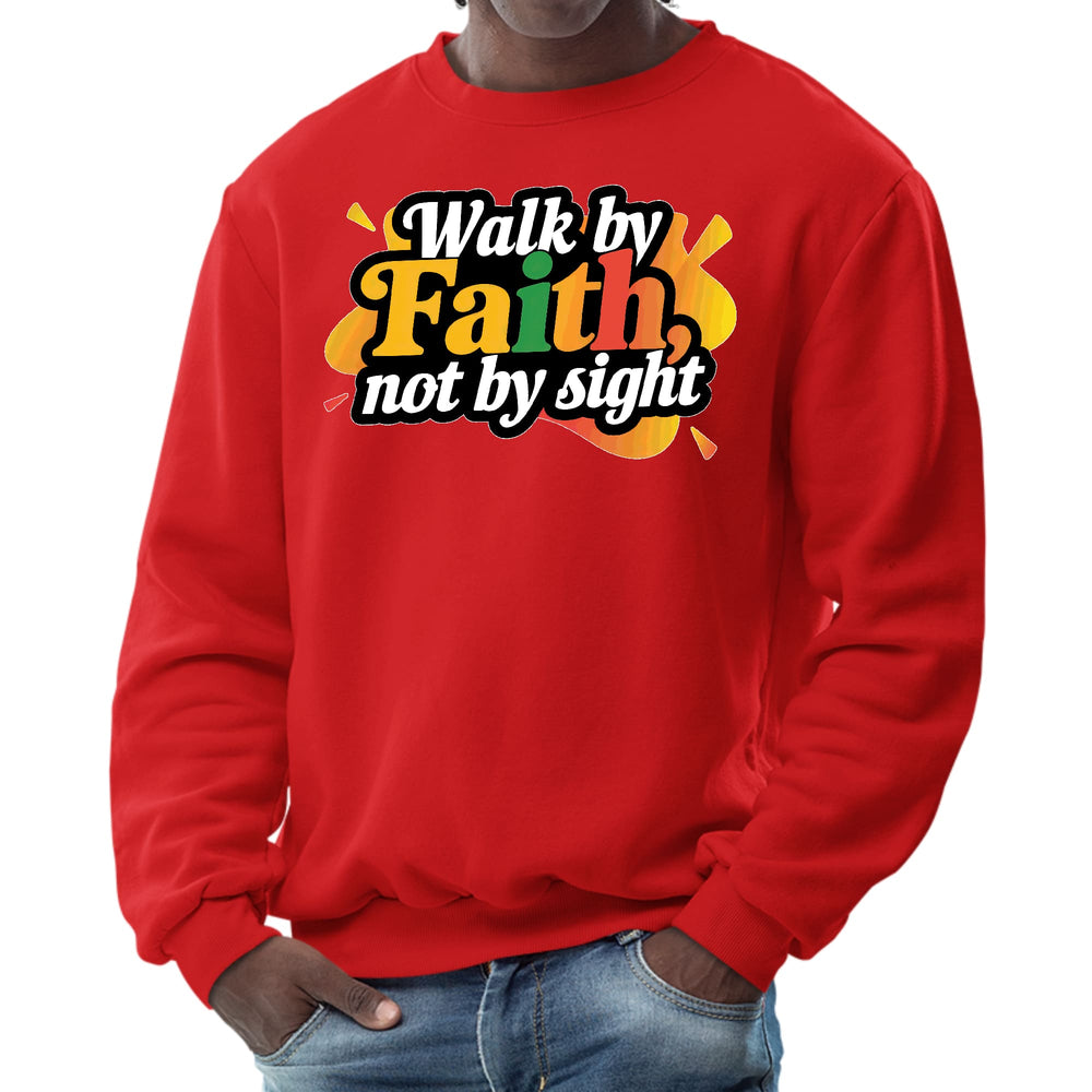 Mens Graphic Sweatshirt Walk by Faith not by Sight - Mens | Sweatshirts