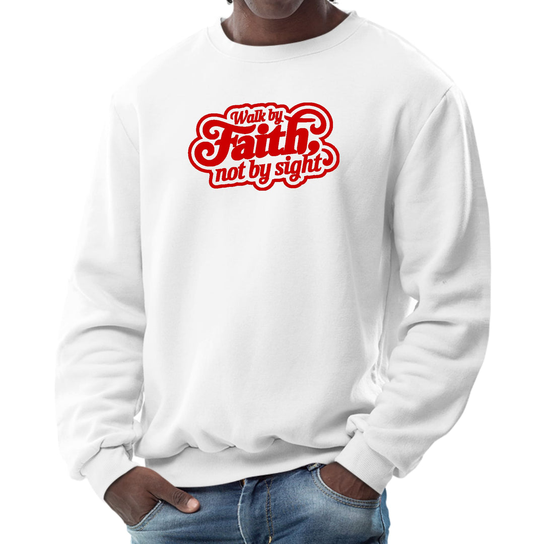 Mens Graphic Sweatshirt Walk by Faith not by Sight - Mens | Sweatshirts