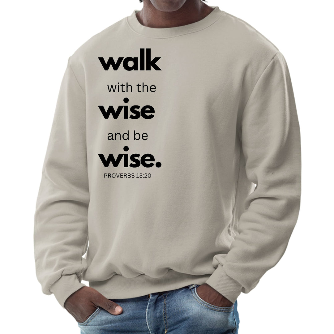 Mens Graphic Sweatshirt Walk with the Wise and be Wise Black - Mens