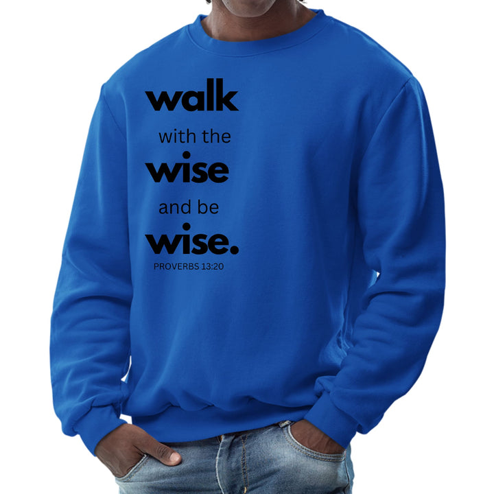 Mens Graphic Sweatshirt Walk with the Wise and be Wise Black - Mens