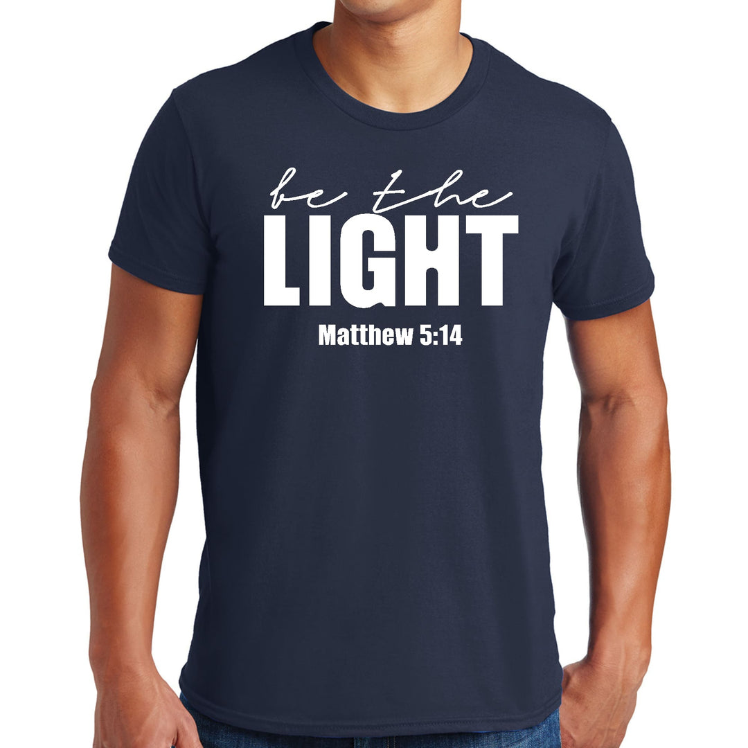 Mens Graphic T-shirt be the Light Inspirational Art Illustration - Mens