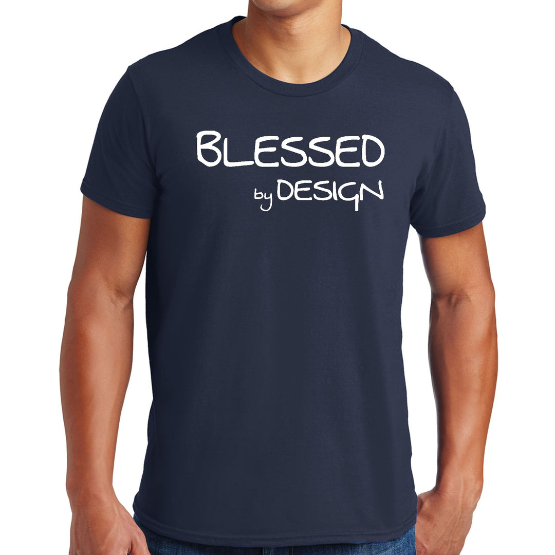 Mens Graphic T-shirt Blessed by Design - Inspirational Affirmation - Mens