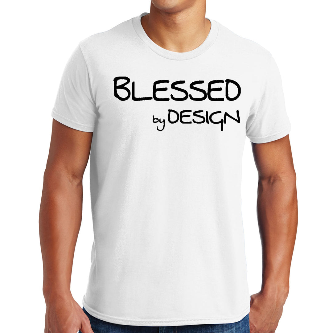 Mens Graphic T-shirt Blessed by Design - Inspirational Affirmation - Mens