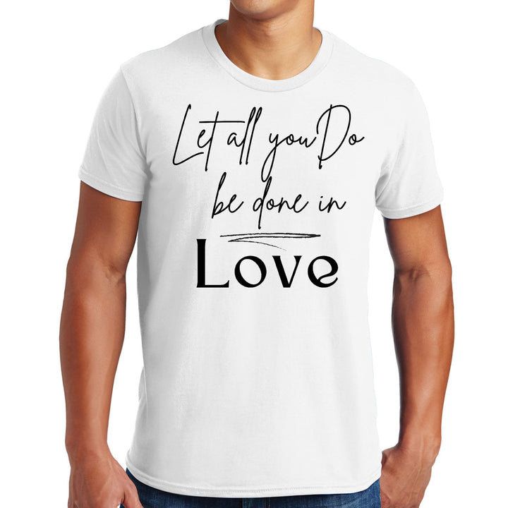 Mens Graphic T-shirt Let All you do be Done in Love Black Illustration - Mens