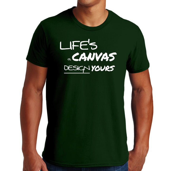 Mens Graphic T-shirt Life’s a Canvas Design Yours Motivational - Mens/T-Shirts