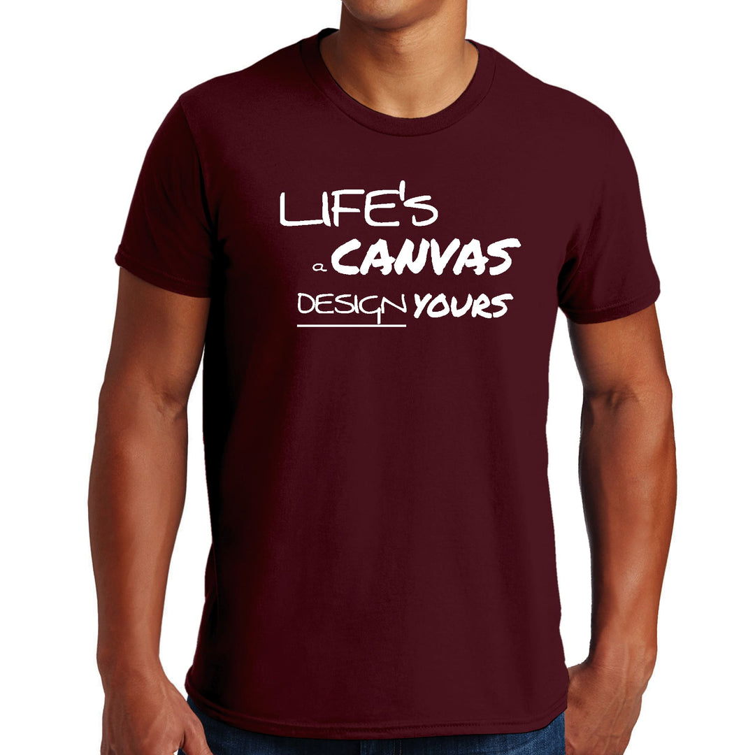 Mens Graphic T-shirt Life’s a Canvas Design Yours Motivational - Mens/T-Shirts