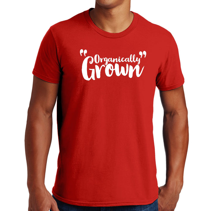 Mens Graphic T-shirt Organically Grown - Affirmation Inspiration - Mens