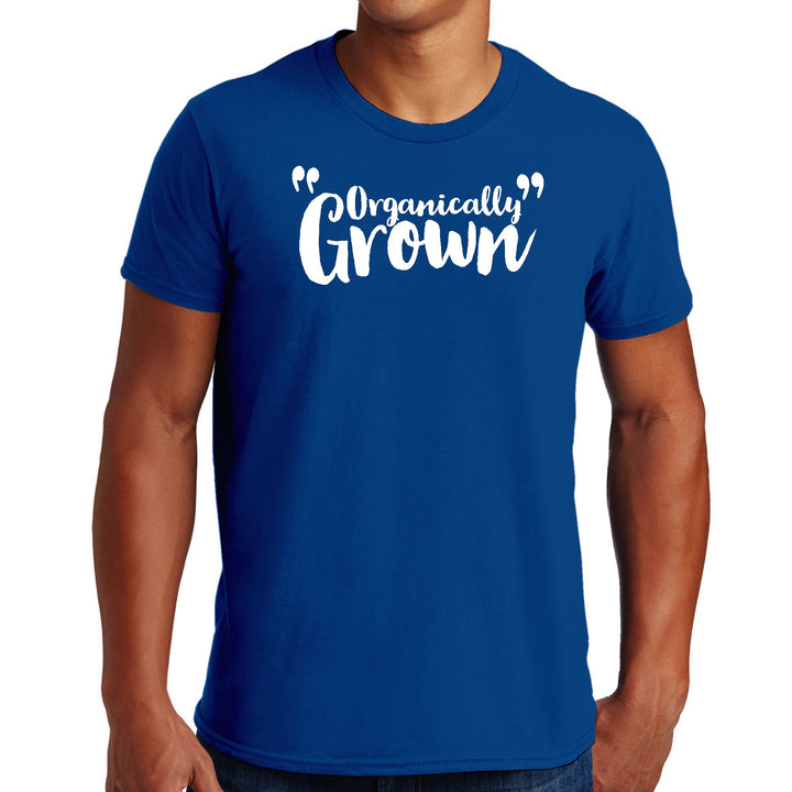 Mens Graphic T-shirt Organically Grown - Affirmation Inspiration - Mens