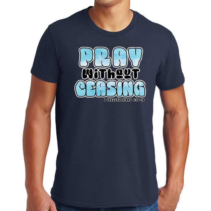 Mens Graphic T-shirt Pray Without Ceasing Inspirational Illustration - Mens