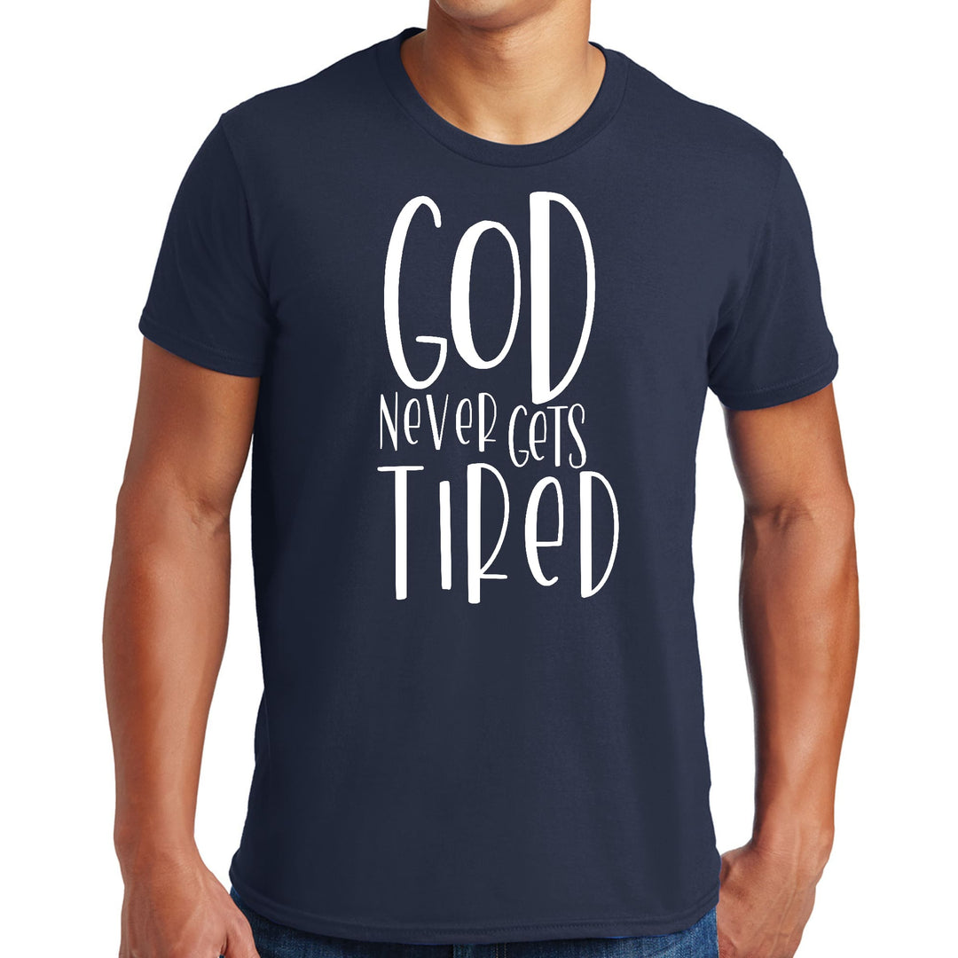 Mens Graphic T-shirt Say it Soul - God Never Gets Tired - Mens | T-Shirts