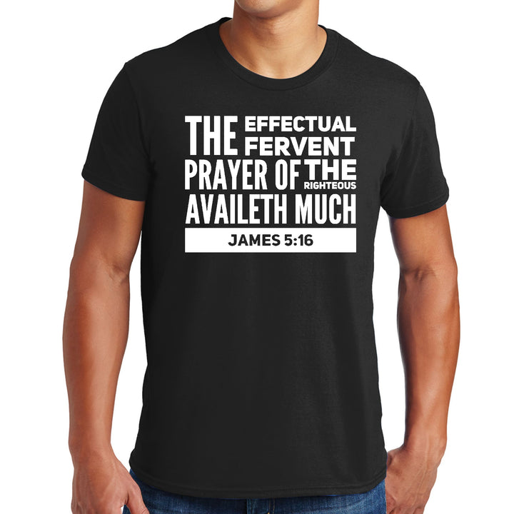 Mens Graphic T-shirt the Effectual Fervent Prayer - James 5:16 - Mens | T-Shirts