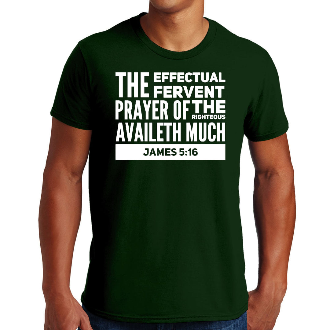 Mens Graphic T-shirt the Effectual Fervent Prayer - James 5:16 - Mens | T-Shirts