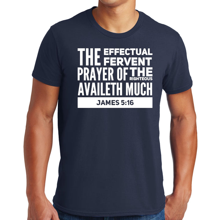 Mens Graphic T-shirt the Effectual Fervent Prayer - James 5:16 - Mens | T-Shirts