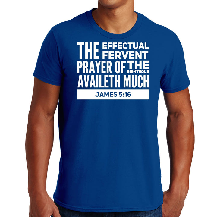 Mens Graphic T-shirt the Effectual Fervent Prayer - James 5:16 - Mens | T-Shirts