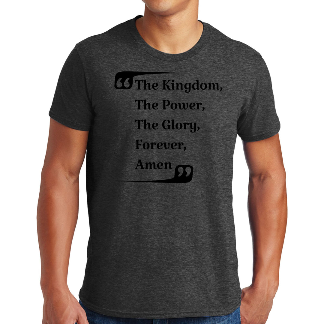 Mens Graphic T-shirt the Kingdom the Power the Glory Forever Amen, - Mens