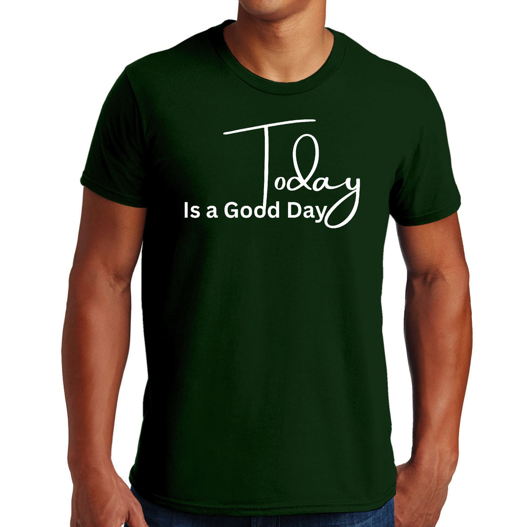 Mens Graphic T-shirt Today is a Good Day - Mens | T-Shirts