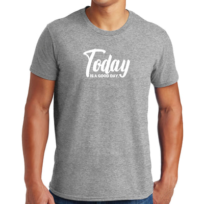 Mens Graphic T-shirt Today Is a Good Day - Mens | T-Shirts