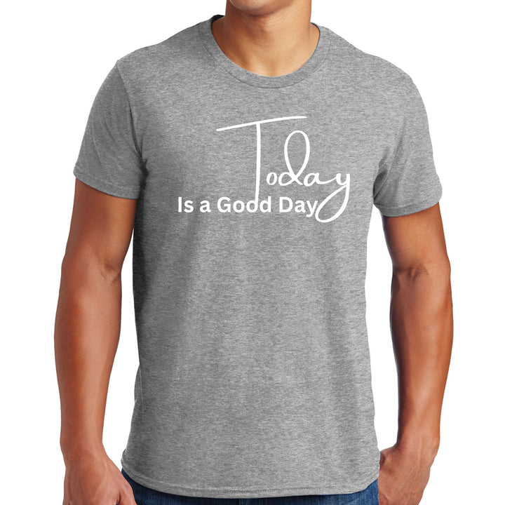 Mens Graphic T-shirt Today is a Good Day - Mens | T-Shirts