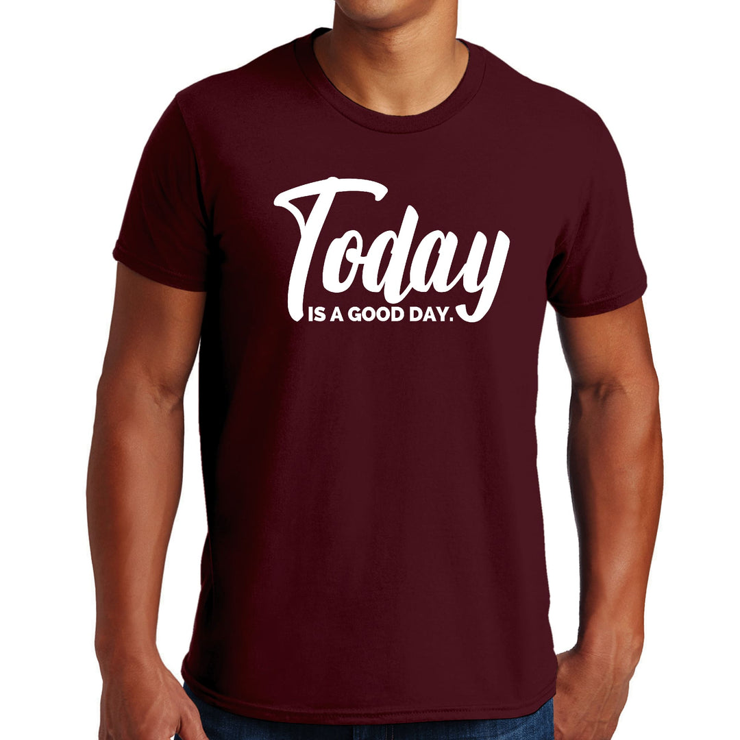 Mens Graphic T-shirt Today is a Good Day - Mens | T-Shirts