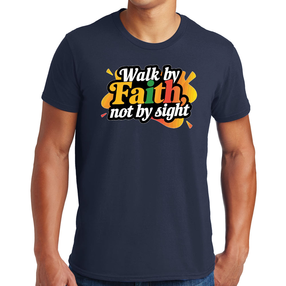 Mens Graphic T-shirt Walk by Faith not by Sight - Mens | T-Shirts