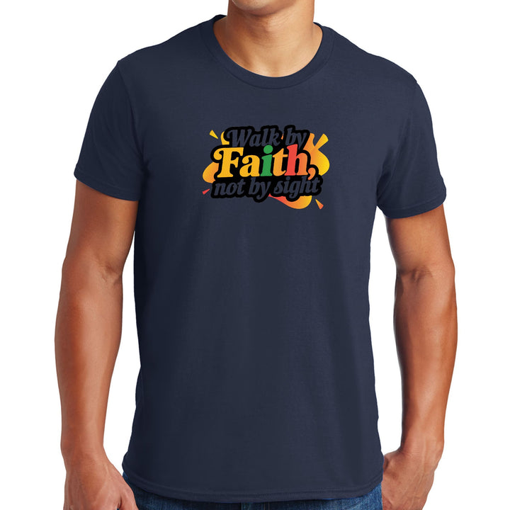 Mens Graphic T-shirt Walk by Faith not by Sight - Mens | T-Shirts