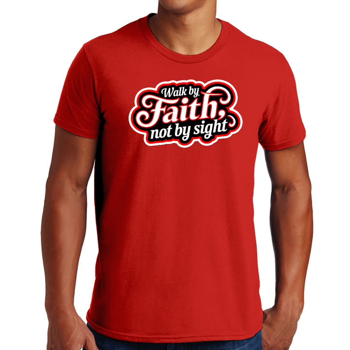 Mens Graphic T-shirt Walk by Faith not by Sight - Mens | T-Shirts