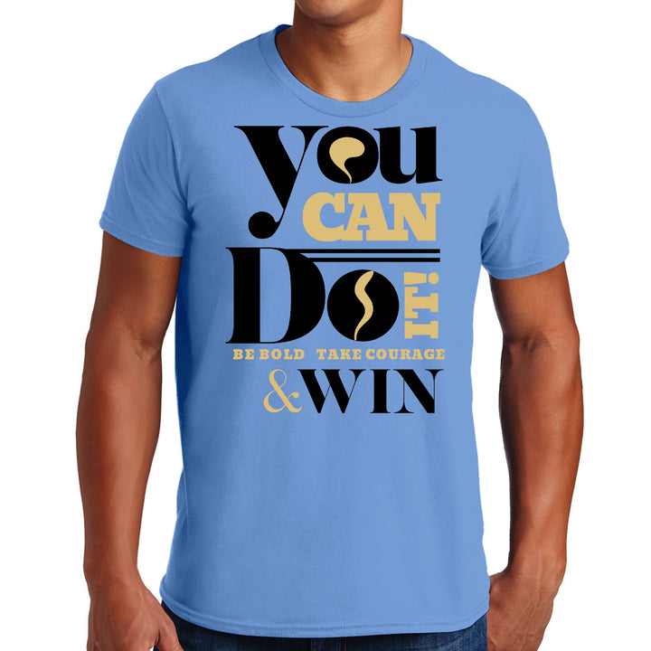 Mens Graphic T-shirt you can do it be Bold Take Courage Win - Mens | T-Shirts