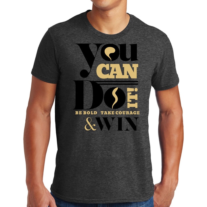 Mens Graphic T-shirt you can do it be Bold Take Courage Win - Mens | T-Shirts