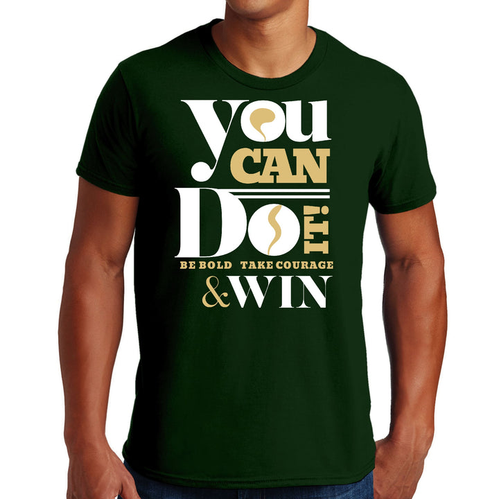 Mens Graphic T-shirt you can do it - be Bold Take Courage Win - Mens | T-Shirts