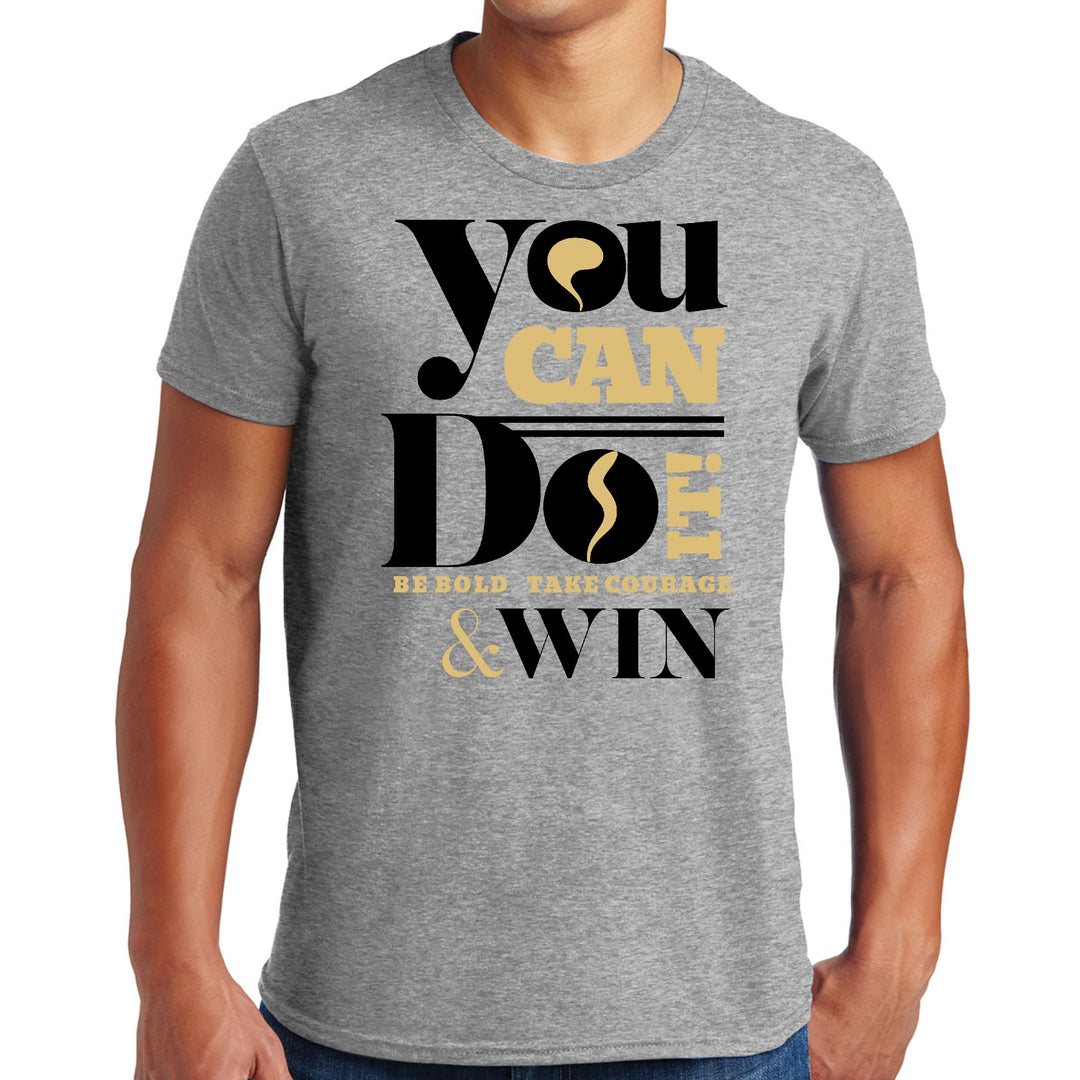 Mens Graphic T-shirt you can do it be Bold Take Courage Win - Mens | T-Shirts