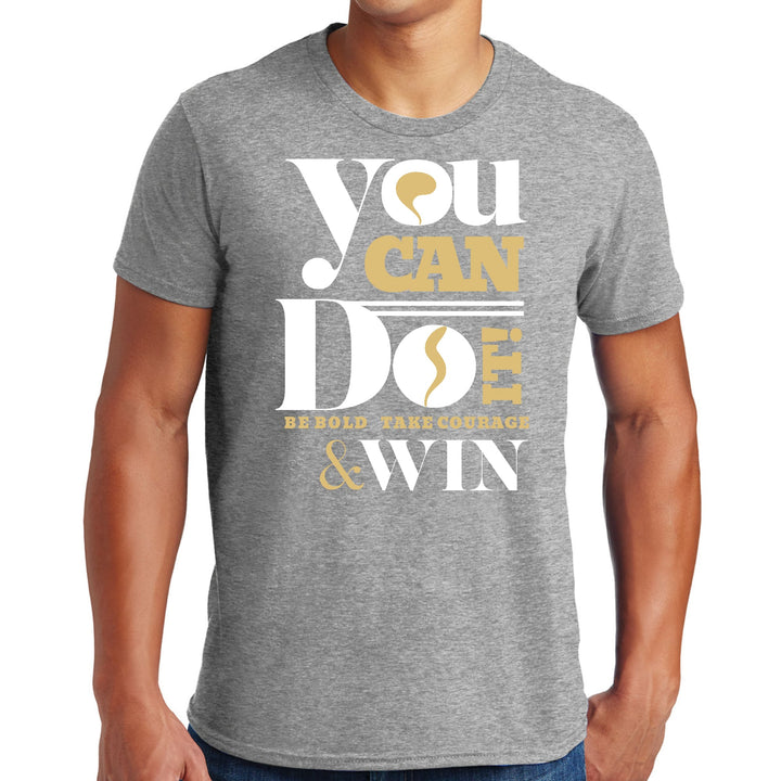 Mens Graphic T-shirt you can do it - be Bold Take Courage Win - Mens | T-Shirts