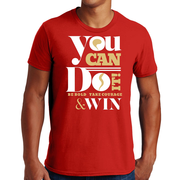 Mens Graphic T-shirt you can do it - be Bold Take Courage Win - Mens | T-Shirts