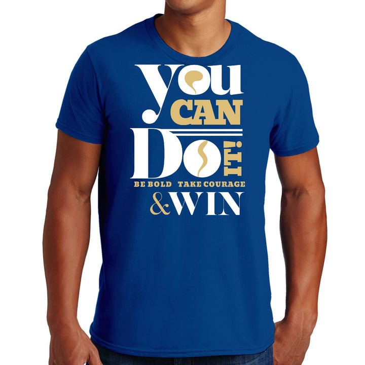 Mens Graphic T-shirt you can do it - be Bold Take Courage Win - Mens | T-Shirts