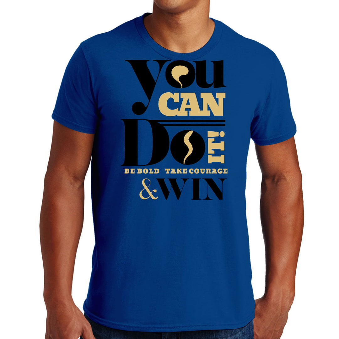 Mens Graphic T-shirt you can do it be Bold Take Courage Win - Mens | T-Shirts