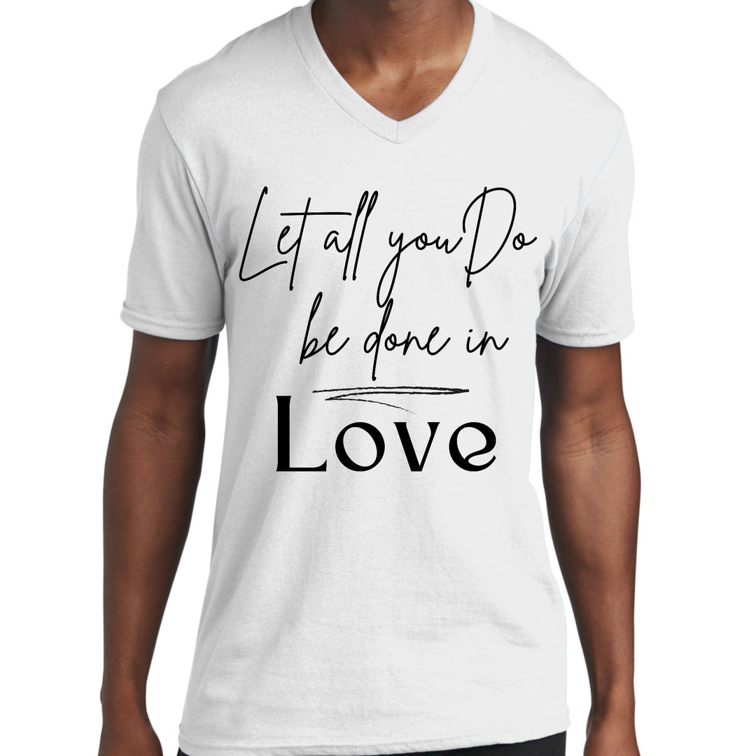 Mens Graphic V-neck T-shirt Let All you do be Done in Love Black - Unisex