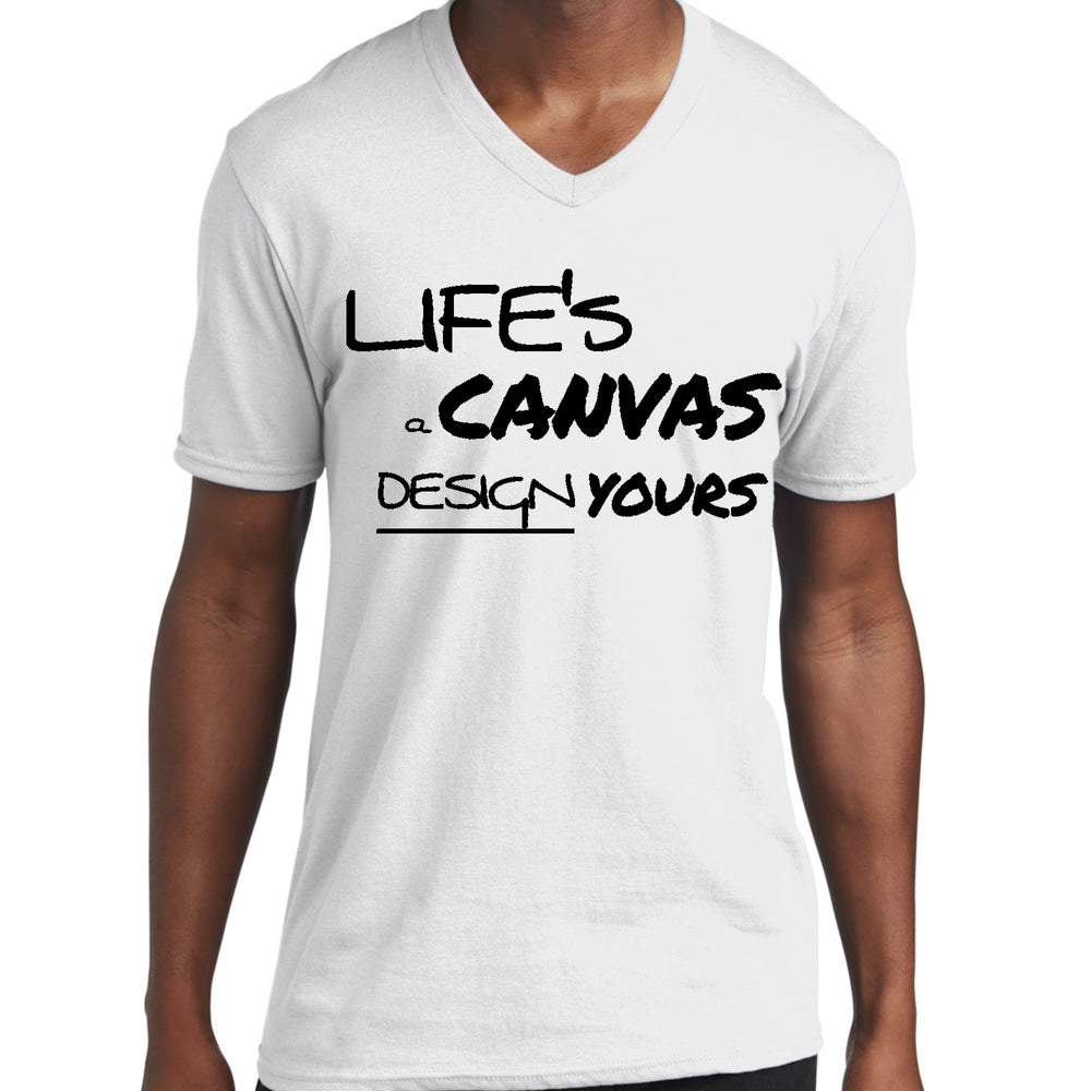 Mens Graphic V-neck T-shirt Life’s a Canvas Design Yours - Unisex | T-Shirts