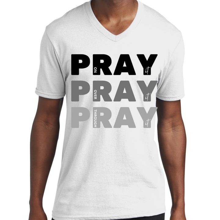 Mens Graphic V-neck T-shirt Pray on it Over it Through it Print - Unisex