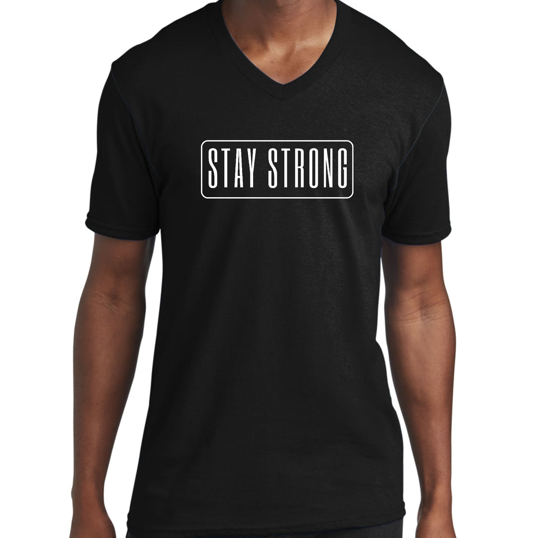 Mens Graphic V-neck T-shirt Stay Strong Print - Unisex | T-Shirts | V-Neck