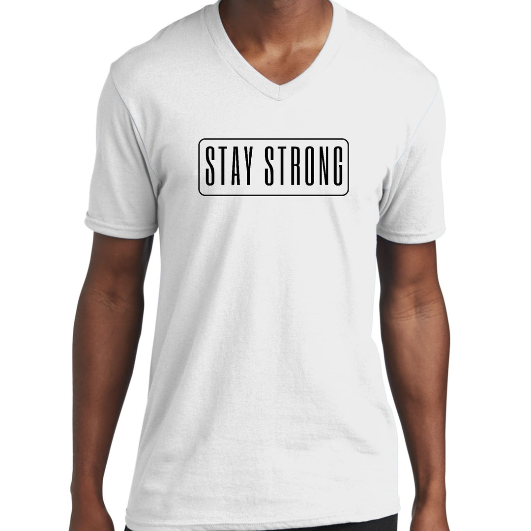 Mens Graphic V-neck T-shirt Stay Strong Print - Unisex | T-Shirts | V-Neck
