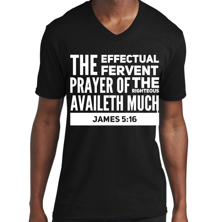 Mens Graphic V-neck T-shirt the Effectual Fervent Prayer - James 5:16 - Mens