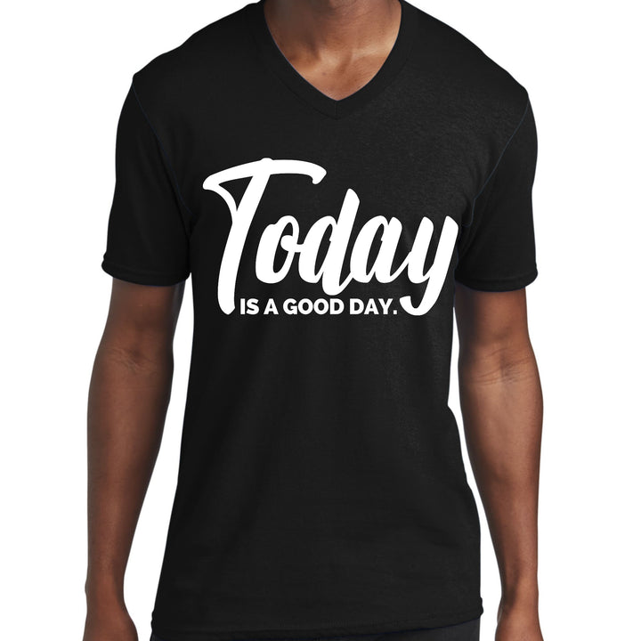 Mens Graphic V-neck T-shirt Today is a Good Day - Unisex | T-Shirts | V-Neck