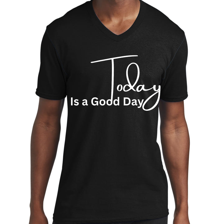 Mens Graphic V-neck T-shirt Today is a Good Day - Unisex | T-Shirts | V-Neck