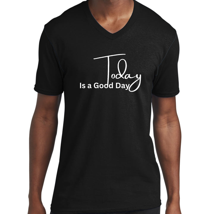 Mens Graphic V-neck T-shirt Today Is a Good Day - Unisex | T-Shirts | V-Neck