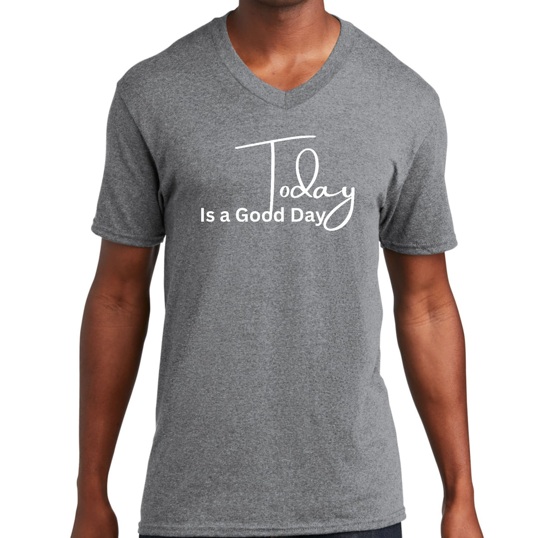 Mens Graphic V-neck T-shirt Today Is a Good Day - Unisex | T-Shirts | V-Neck