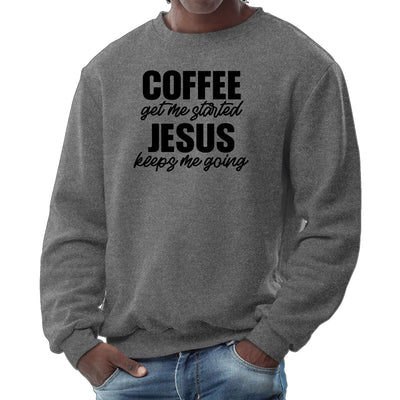 Mens Long Sleeve Graphic Sweatshirt Coffee Get Me Started Jesus - Mens