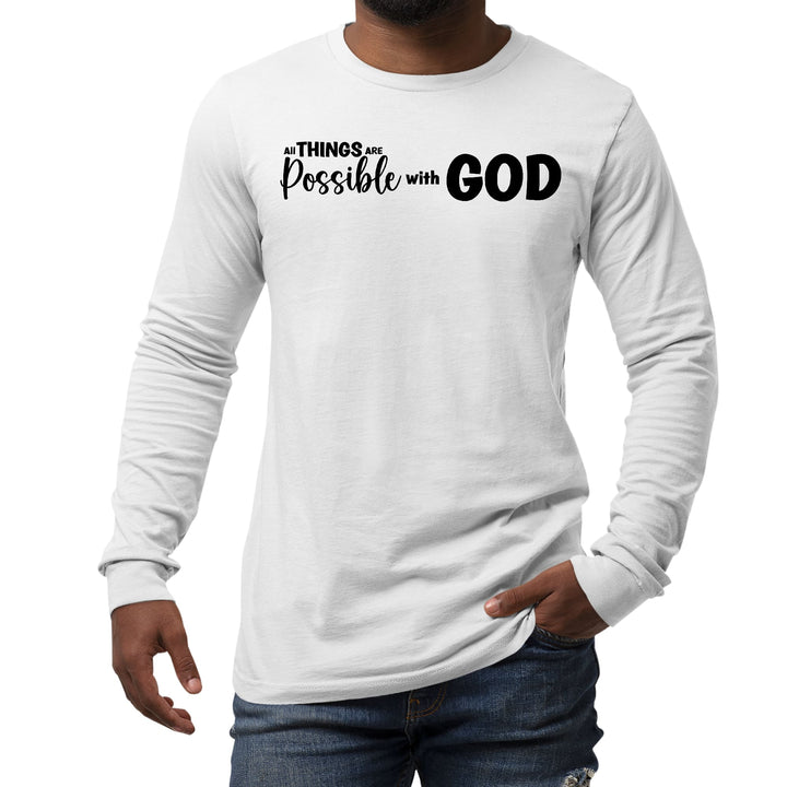 Mens Long Sleeve Graphic T-shirt All Things are Possible with God - Unisex