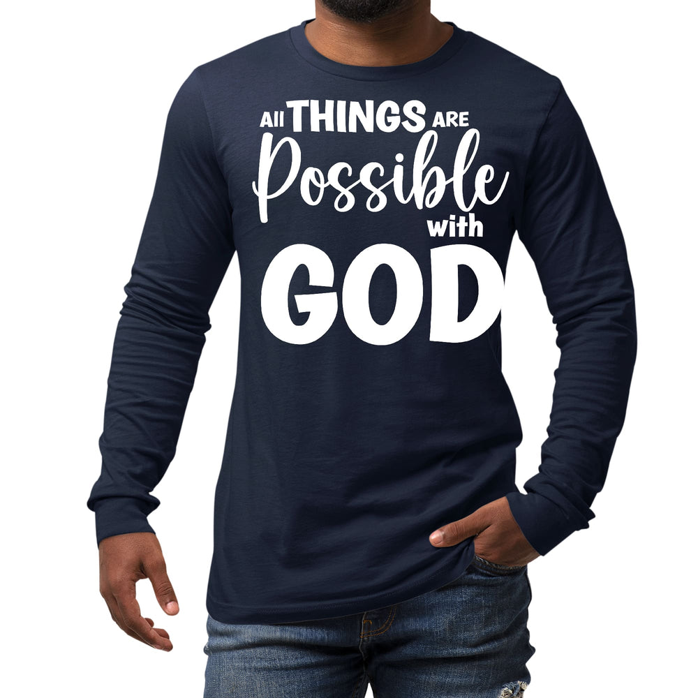 Mens Long Sleeve Graphic T-shirt All Things are Possible with God - Unisex