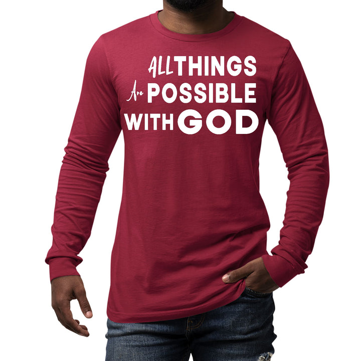 Mens Long Sleeve Graphic T-shirt All Things are Possible with God - Unisex