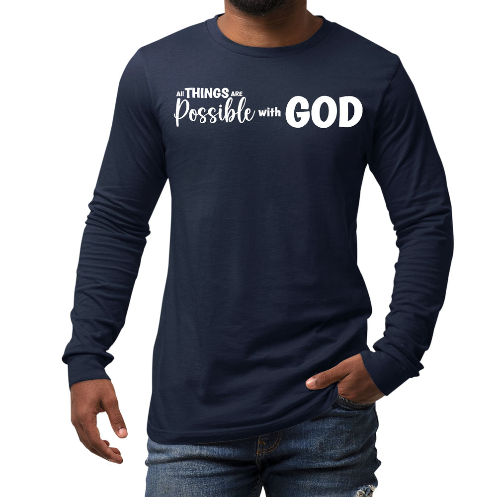 Mens Long Sleeve Graphic T-shirt All Things are Possible with God - Unisex