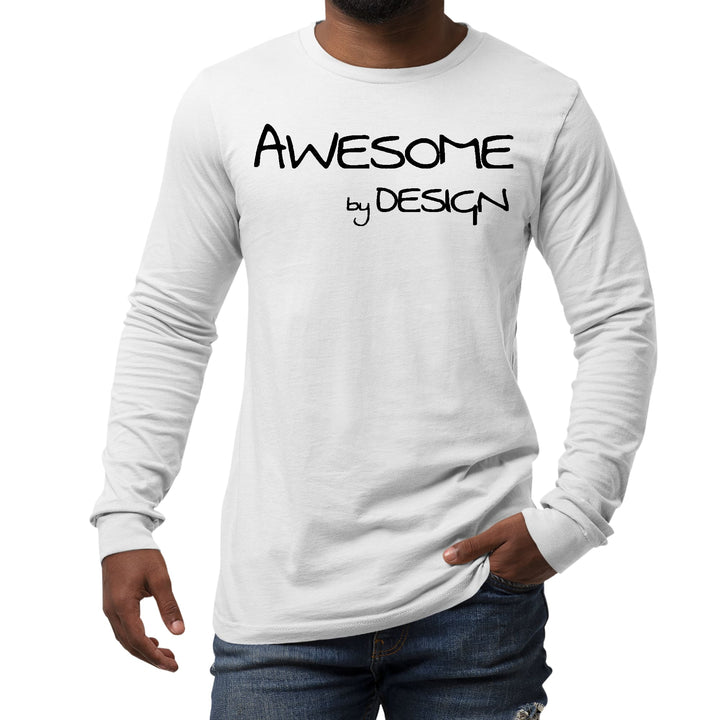 Mens Long Sleeve Graphic T-shirt Awesome by Design Black Print - Unisex